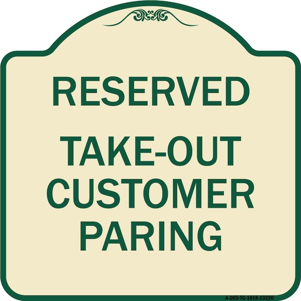 Reserved Take-Out Customer Parking Heavy-Gauge Aluminum Architectural Sign, 18" x 18", TG-1818-23220